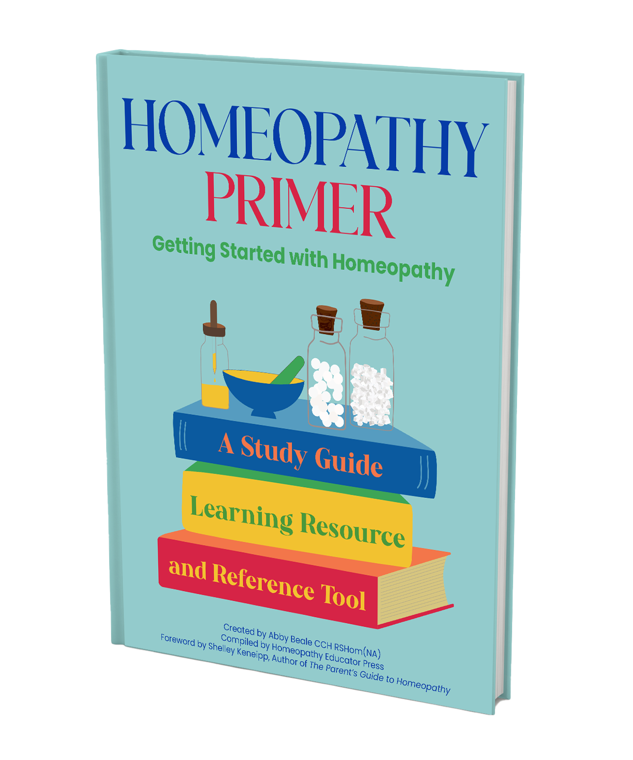 Homeopathy Primer: Getting Started with Homeopathy Book